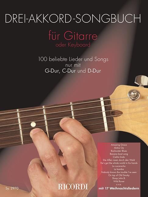 3 Akkord Songbuch - 100 Songs Fur Drei Akkorde- G-Dur, C-Dur, D-Dur -  noty pro klasickou kytaru